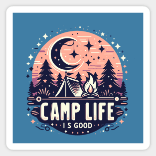 CAMP LIFE - IS GOOD - #CAMPLIFE Camping Life Shirt, Camp Life Sweatshirt, Camping Sweatshirt, Cabin Sweatshirt, Campfire shirt, Womens Camping Sweatshirt Posters and Art Prints Sticker